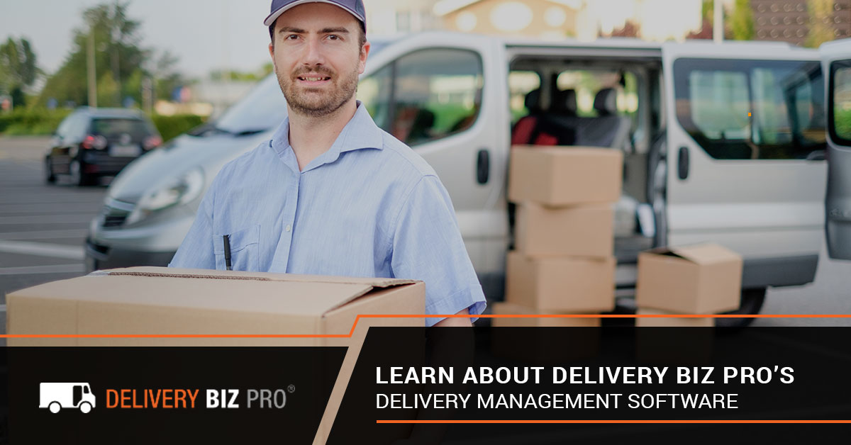 Learn About Delivery Biz Pro’s Delivery Management Software
